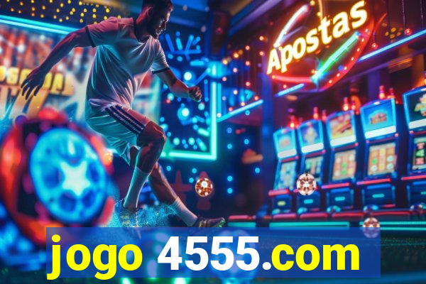 jogo 4555.com